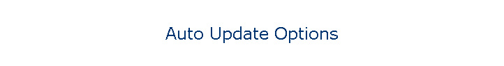 Auto Update Options