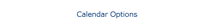 Calendar Options