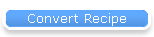Convert Recipe