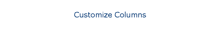 Customize Columns