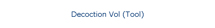 Decoction Vol (Tool)