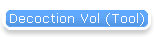 Decoction Vol (Tool)