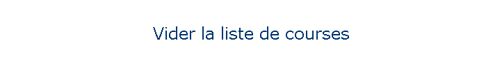 Vider la liste de courses
