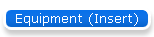 Equipment (Insert)