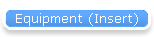 Equipment (Insert)