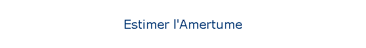 Estimer l'Amertume