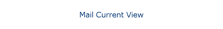 Mail Current View
