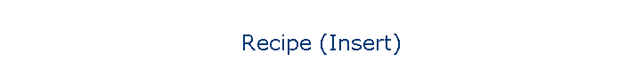 Recipe (Insert)