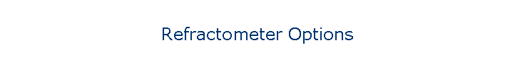 Refractometer Options