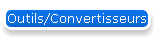 Outils/Convertisseurs