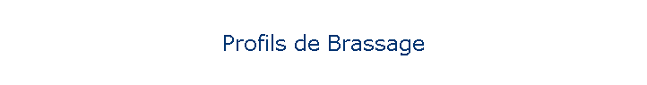 Profils de Brassage