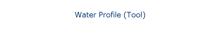Water Profile (Tool)