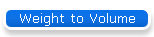 Weight to Volume